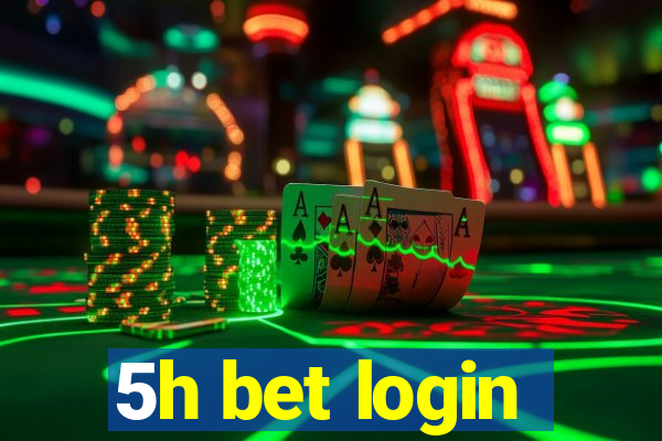 5h bet login